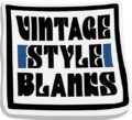 Vintager Style Blanks